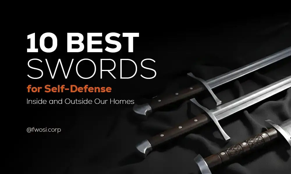 10 Best Swords for Self-Defense Inside and Outside Our Homes