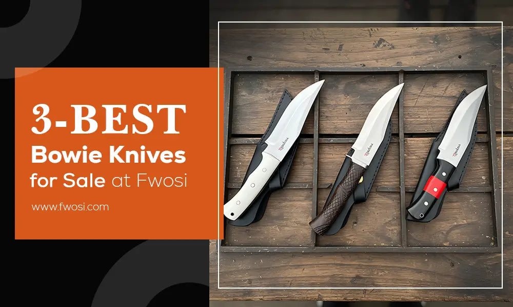 Top 3 Best Bowie Knives for Sale