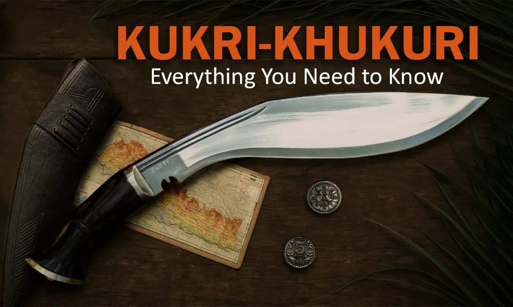 Kukri Khukuri - Everything You Need to Know