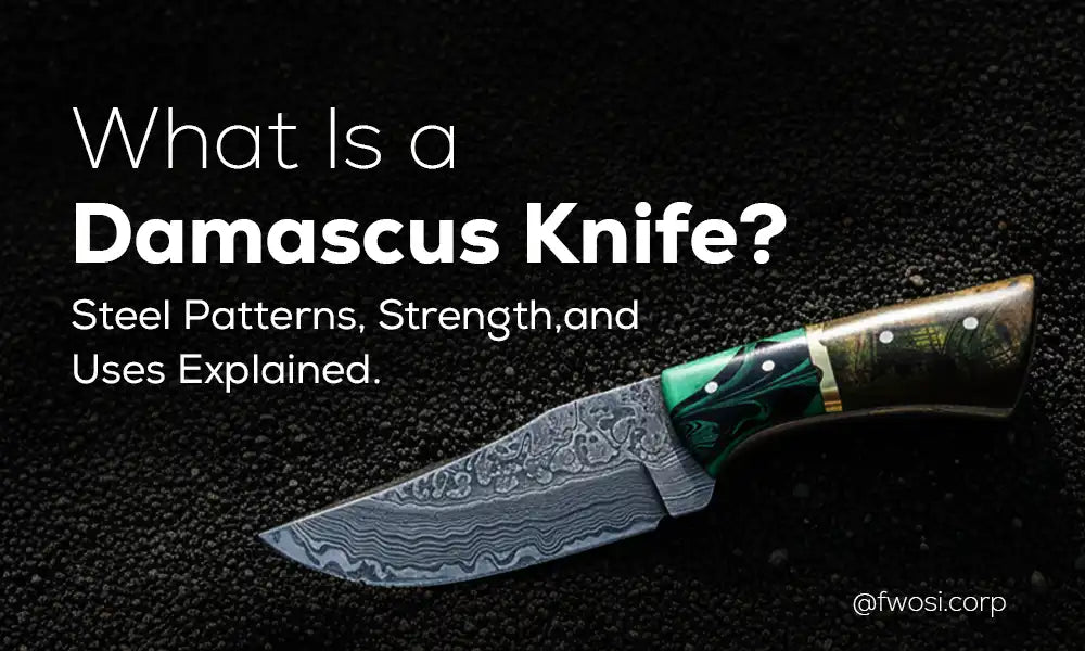 What Is a Damascus Knife? Steel Patterns, Strength, and Uses Explained